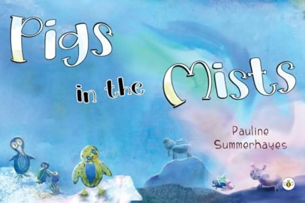 Pigs in the Mists by Pauline Summerhayes