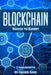 Blockchain: Novice to Expert - 2 manuscripts by Keizer Soze