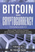 Bitcoin and Cryptocurrency Technologies: 4 Books in 1 by Keizer Soze