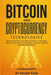 Bitcoin and Cryptocurrency Technologies: 6 Books in 1 by Keizer Soze