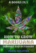 How to Grow Marijuana Indoors and Outdoors: 6 Books in 1 by Frank Spilotro