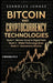 Bitcoin & Cryptocurrency Technologies: 3 Books in 1 by Szabolcs Juhasz