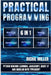 Practical Programming 6 in 1: Python Machine Learning, JavaScript, React 17, And Angular With Typescript by Miller, Richie