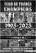 Tour De France Champions 1903-2023: Pedaling Through The Centuries by Kingston, A. J.