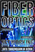 Fiber Optics: Networking And Data Transmission In Action by Botwright, Rob