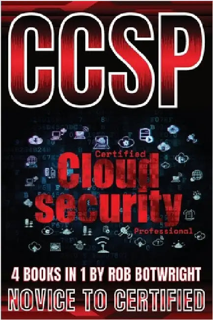 Ccsp: Novice To Certified by Botwright, Rob