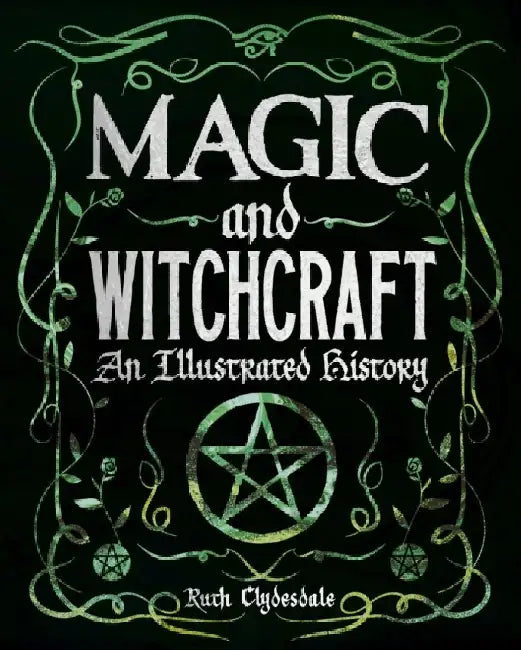 Magic and Witchcraft by Ruth Clydesdale