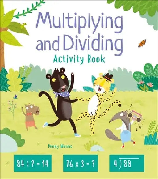 Multiplying and Dividing Activity Book by Kasia Dudziuk