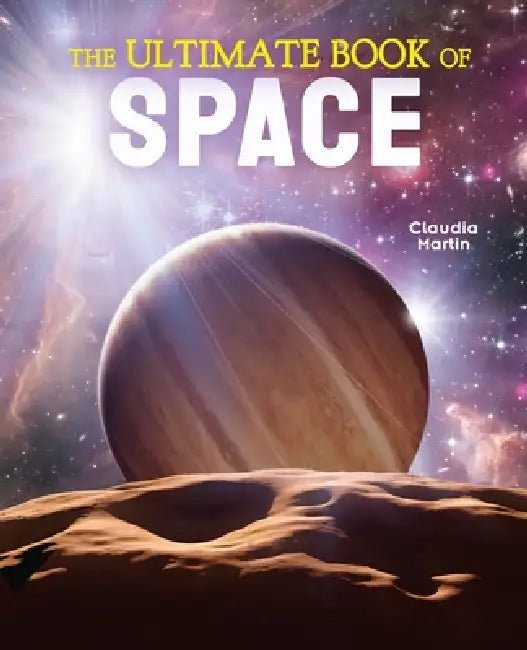 The Ultimate Book of Space by Claudia Martin, Martin Redfern