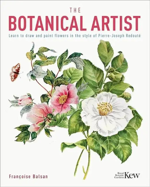The New Botanical Artist by The Royal Botanic Gardens Kew