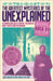 The Greatest Mysteries of the Unexplained: A Compelling Collection of the World's Most Perplexing Phenomena by Andrew Holland