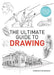The Ultimate Guide to Drawing: Skills & Inspiration for Every Artist by Barrington Barber