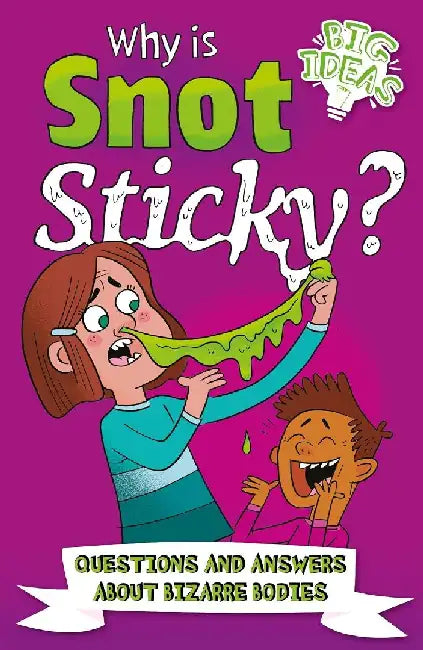 Why Is Snot Sticky? by William (Author) Potter