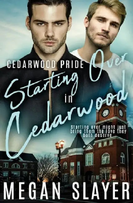 Starting Over in Cedarwood by Megan Slayer