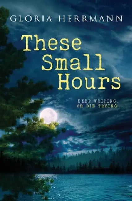 These Small Hours by Gloria Herrmann