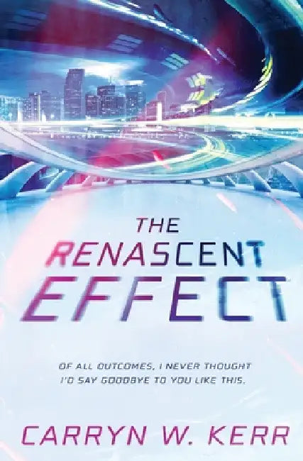 The Renascent Effect by Carryn Kerr