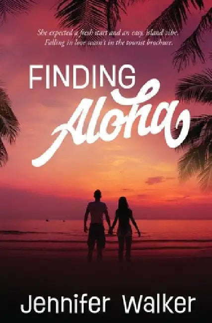 Finding Aloha by Jennifer Walker