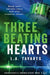 Three Beating Hearts by L. a. Tavares