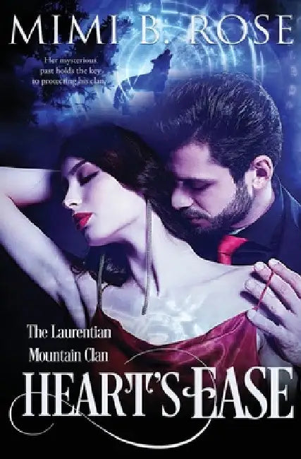 Heart's Ease by Mimi B. Rose