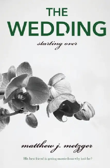 The Wedding by Matthew J. Metzger