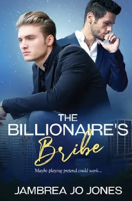 The Billionaire's Bribe by Jambrea Jo Jones