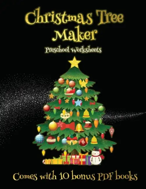 Preschool Worksheets (Christmas Tree Maker): This book can be used to make fantastic and colorful christmas trees. This book comes with a collection o by James Manning