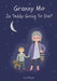 GRANNY MO - IS TEDDY GOING TO DIE? by Sue Brayne