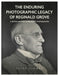 The Enduring Photographic Legacy of Reginald Grove: A Gifted Amateur Stereoscopic Photographer by Peter Flower