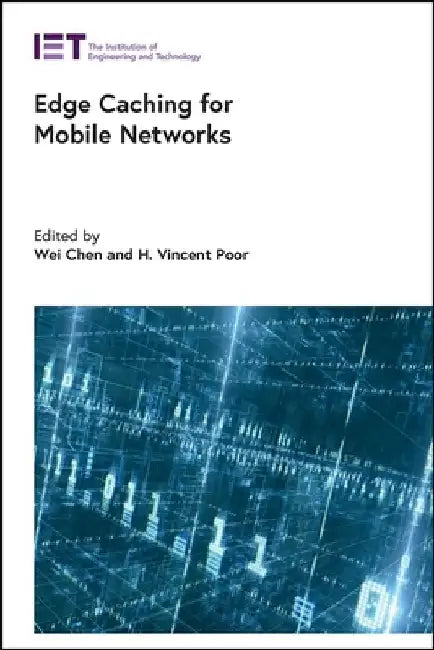 Edge Caching for Mobile Networks by Wei Chen