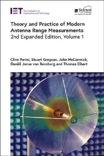 Theory and Practice of Modern Antenna Range Measurements by Clive Parini