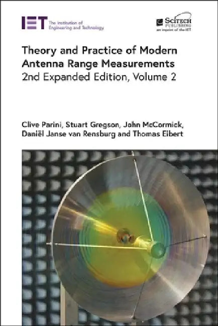 Theory and Practice of Modern Antenna Range Measurements by Clive Parini