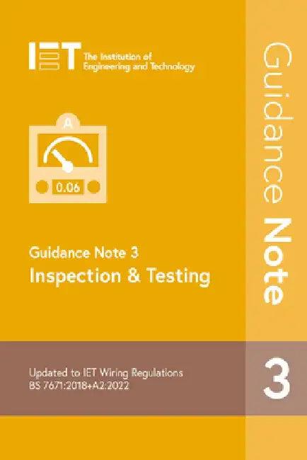 Guidance Note 3: Inspection & Testing by The Institution of Engineering and Techn