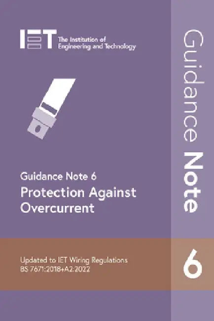 Guidance Note 6: Protection Against Overcurrent by The Institution of Engineering and Techn