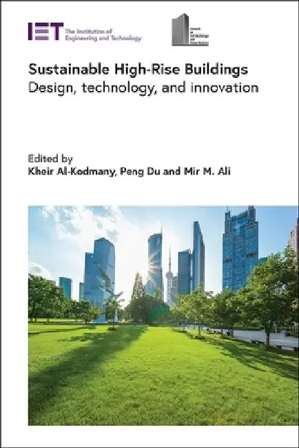 Sustainable High-Rise Buildings: Design, Technology, and Innovation by Kheir Al-Kodmany