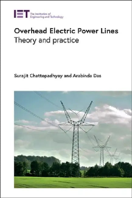 Overhead Electric Power Lines: Theory and Practice by Surajit Chattopadhyay