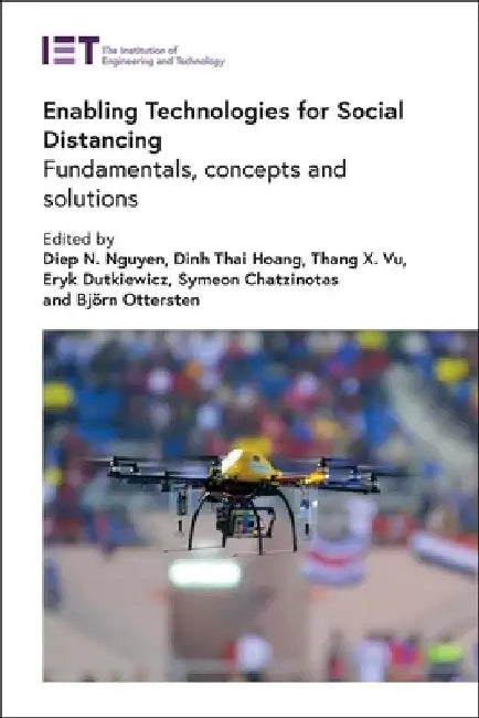 Enabling Technologies for Social Distancing: Fundamentals, Concepts and Solutions by Diep N. Nguyen