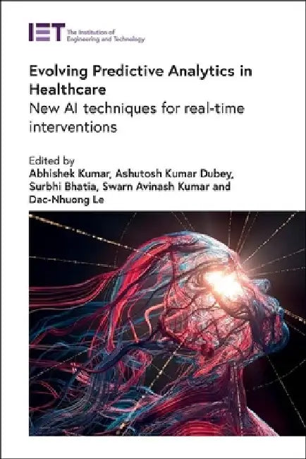 Evolving Predictive Analytics in Healthcare: New AI Techniques for Real-Time Interventions by Abhishek Kumar