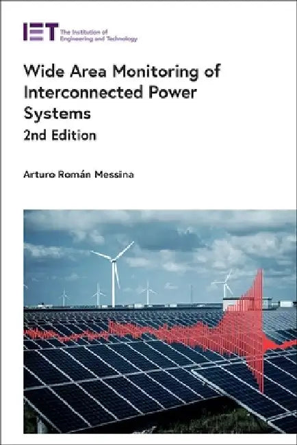 Wide Area Monitoring of Interconnected Power Systems by Arturo Román Messina