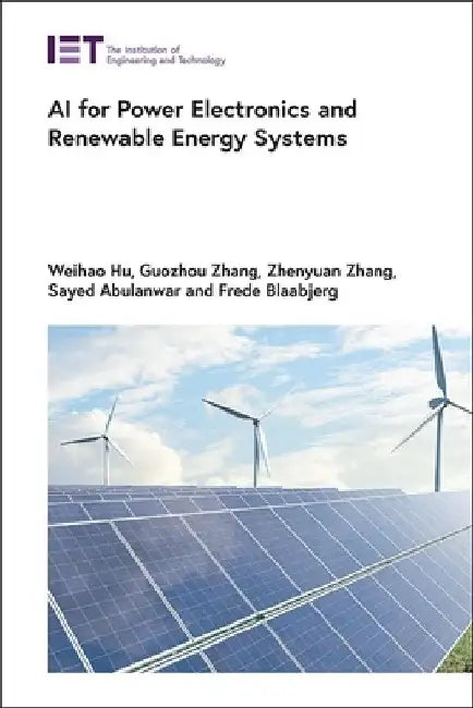 AI for Power Electronics and Renewable Energy Systems by Weihao Hu