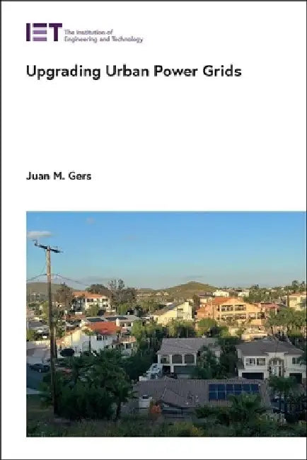Upgrading Urban Power Grids by Juan M. Gers