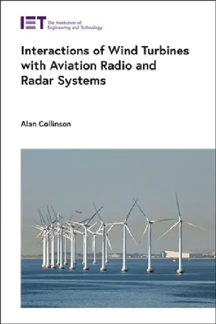 Interactions of Wind Turbines with Aviation Radio and Radar Systems by Alan Collinson