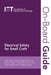 Electrical Safety for Small Craft: An Iet Guide Covering the Safety of DC and AC Electrical Systems in Small Craft Navigating on UK Inland Waterways a by The Institution of Engineering and Techn