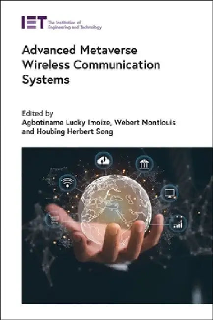 Advanced Metaverse Wireless Communication Systems by Agbotiname Lucky Imoize