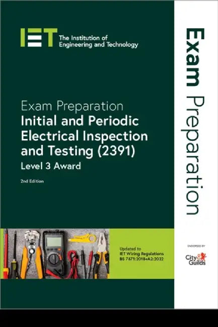 Exam Preparation: Initial and Periodic Electrical Inspection and Testing (2391) by The Institution of Engineering and Technology