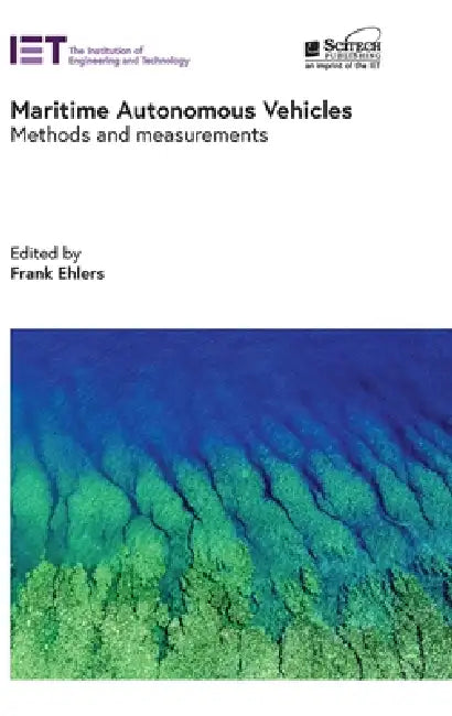 Maritime Autonomous Vehicles: Methods and Measurements by Frank Ehlers