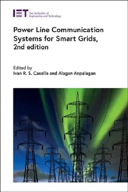 Power Line Communication Systems for Smart Grids by Ivan R. S. Casella