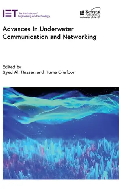 Advances in Underwater Communication and Networking by Syed Ali Hassan, Huma Ghafoor