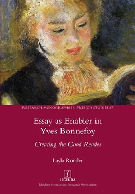 Essay as Enabler in Yves Bonnefoy: Creating the Good Reader by Layla Roesler