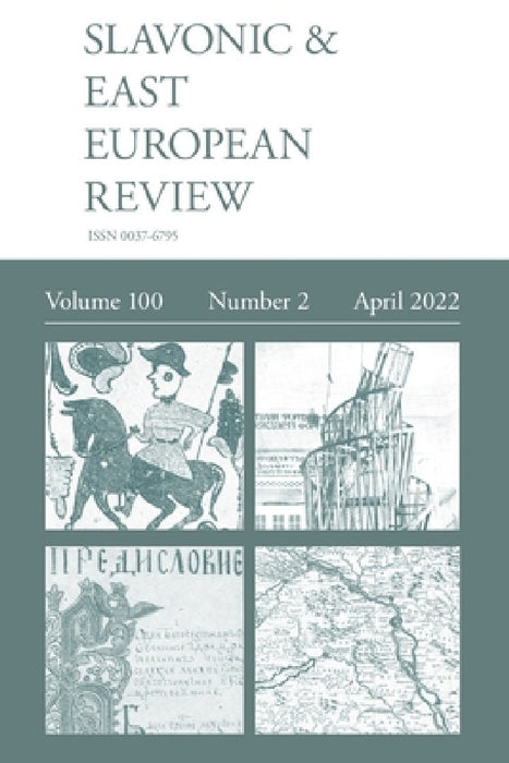Slavonic & East European Review (100: 2) April 2022 by Simon Dixon