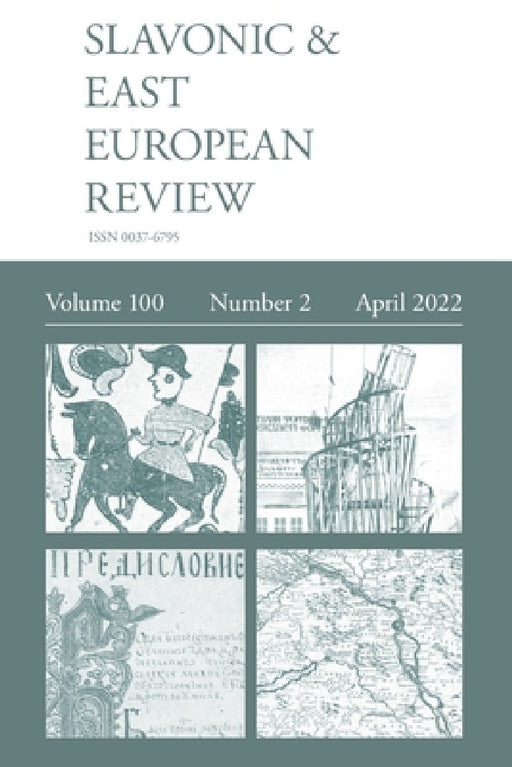 Slavonic & East European Review (100: 2) April 2022 by Simon Dixon